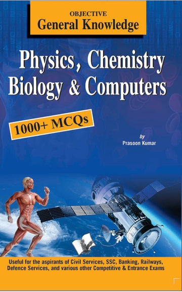 Objective General Knowledge Physics, Chemistry, Biology And Computer