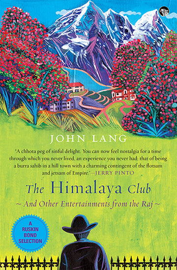 The Himalaya Club and Other Entertainments from the Raj