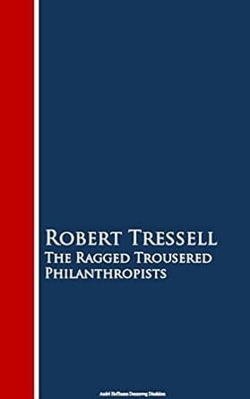 The Ragged Trousered Philanthropists