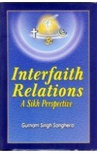 Interfaith Relations - A Sikh Prespective