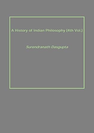 A History of Indian Philosophy Volume Vol. 4th