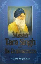 Master Tara Singh And His Reminiscences