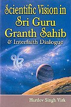 Scientific Vision in Sri Guru Granth Sahib and Interfaith Dialogue