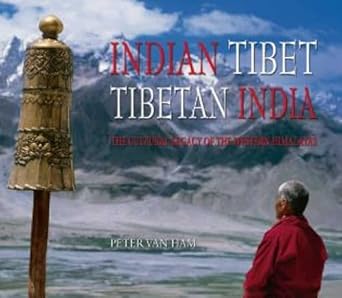 Indian Tibet Tibetan India: The Cultural Legacy of the Western Himalayas