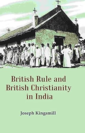 British Rule and British Christianity in India