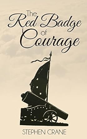 The Red Badge of Courage: an Episode of the American Civil War