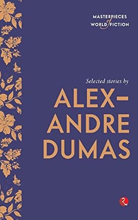 SELECTED STORIES BY ALEXANDRE DUMAS