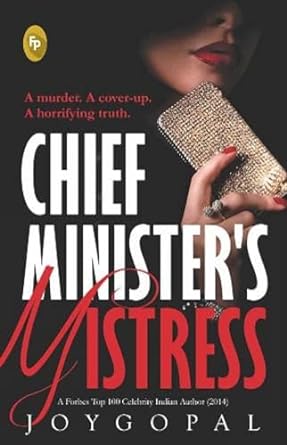 Chief Ministers Mistress: A Murder. A Cover-Up. A Horrifying Truth