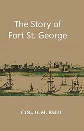 The Story Of Fort St. George