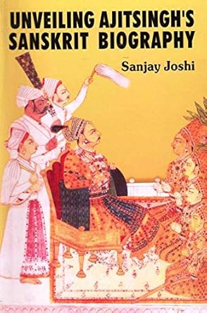 Unveiling Ajit Singh’s Sanskrit Biography