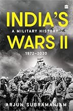 India’s Wars II : A Military History 1972-2020