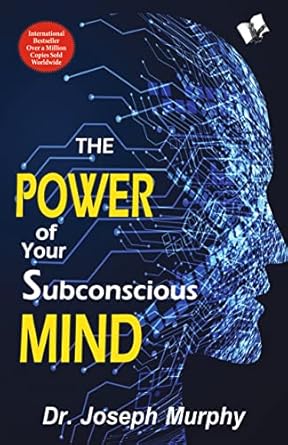 The Power of Your Subconscious Mind