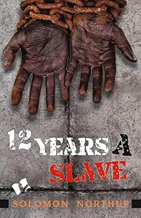 Twelve Years A Slave