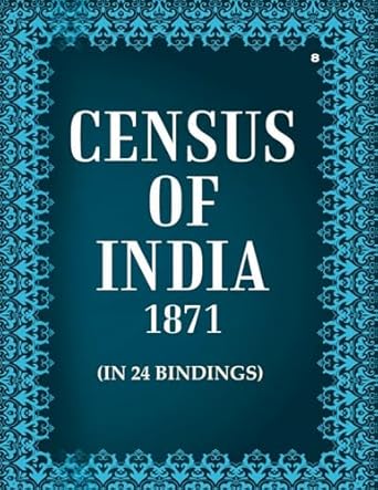 Census of India 1871: The Census of British Burma
