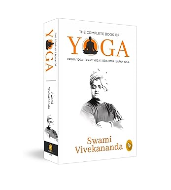 The Complete Book of Yoga: KARMA YOGA | BHAKTI YOGA | RAJA YOGA | JNANA YOGA (Deluxe Silk Hardbound)