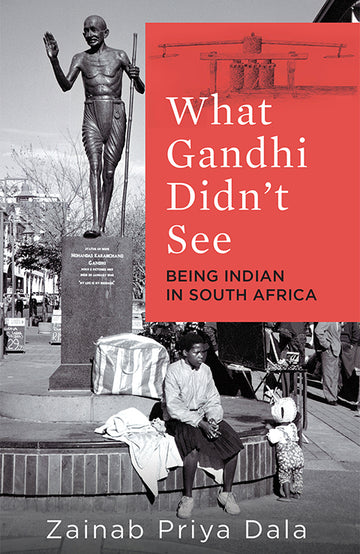 What Gandhi Didn’t See