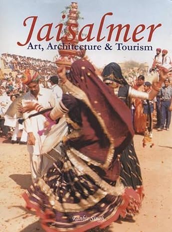 Jaisalmer – Art, Architecture & Tourism