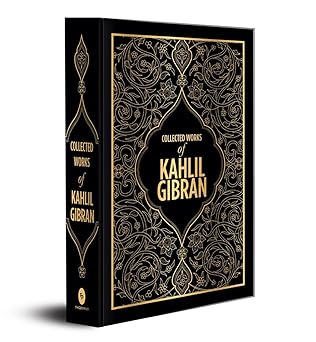 Kahlil Gibran: Collected Works of Kahlil Gibran (Deluxe Hardbound Edition)