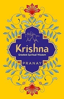 KRISHNA: Greatest Spiritual Wisdom for Tough Times