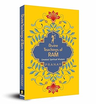 Divine Teachings of Ram: Greatest Spiritual Wisdom