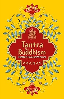 Tantra & Buddhism, Greatest Spiritual Wisdom