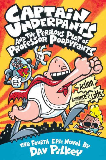 Captain Underpants #04: The Perilous Plot of Professor Poopypants