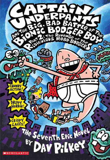 Captain Underpants #07: The Big Bad Battle of the Bionic Booger Boy Part 2