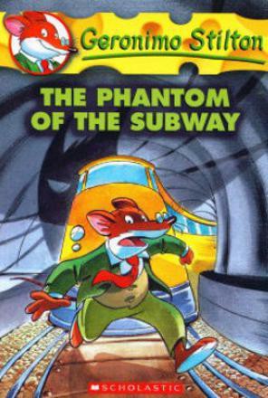 Geronimo Stilton #13 the Phantom of the Subway