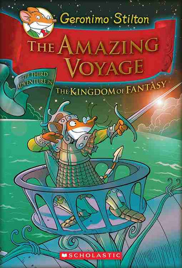Geronimo Stilton and the Kingdom of Fantasy #03: The Amazing Voyage