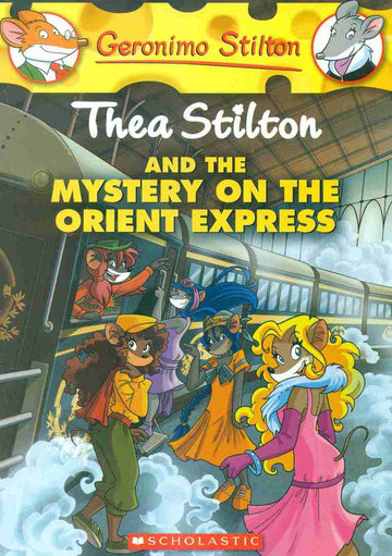 Thea Stilton #13 Thea Stilton and the Mystery on the Orient Exp