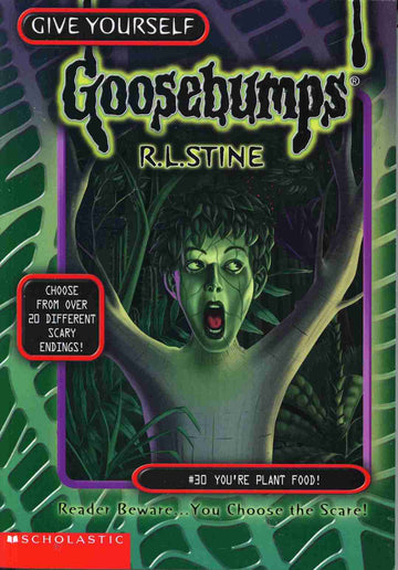 Give Yourself Goosebumps #30 Youre Plant Food!