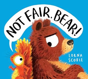 Not Fair, Bear!