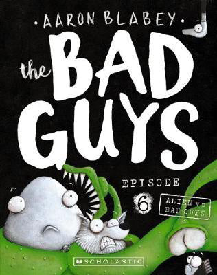 The Bad Guys Episode 6: Alien Vs Bad Guys