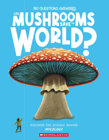 Can Mushrooms Save the World? Mycology