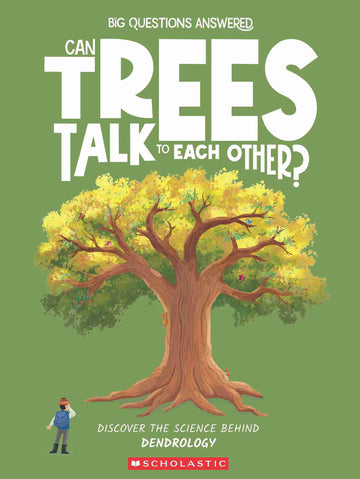 Can Trees Talk to Each Other? Dendrology