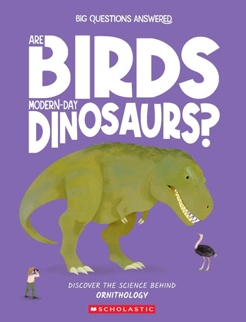 Are Birds Modern-Day Dinosaurs?