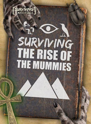 Surviving the Impossible: The Rise of the Mummies