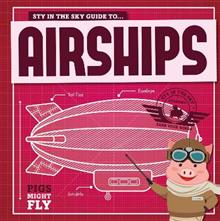 Pigs Might Fly: Airships