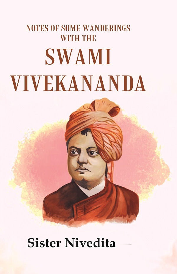 Notes of Some Wanderings with the Swami Vivekananda