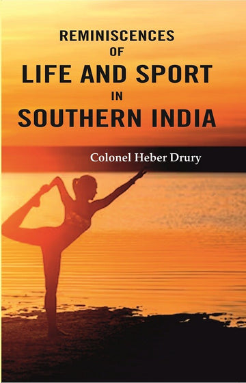 Reminiscences of Life and Sport in Southern India