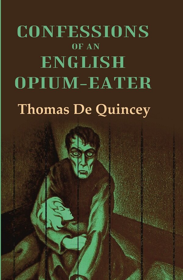 Confessions of an English Opium-Eater