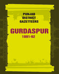 Punjab District Gazetteers: Gurdaspur 1891-92