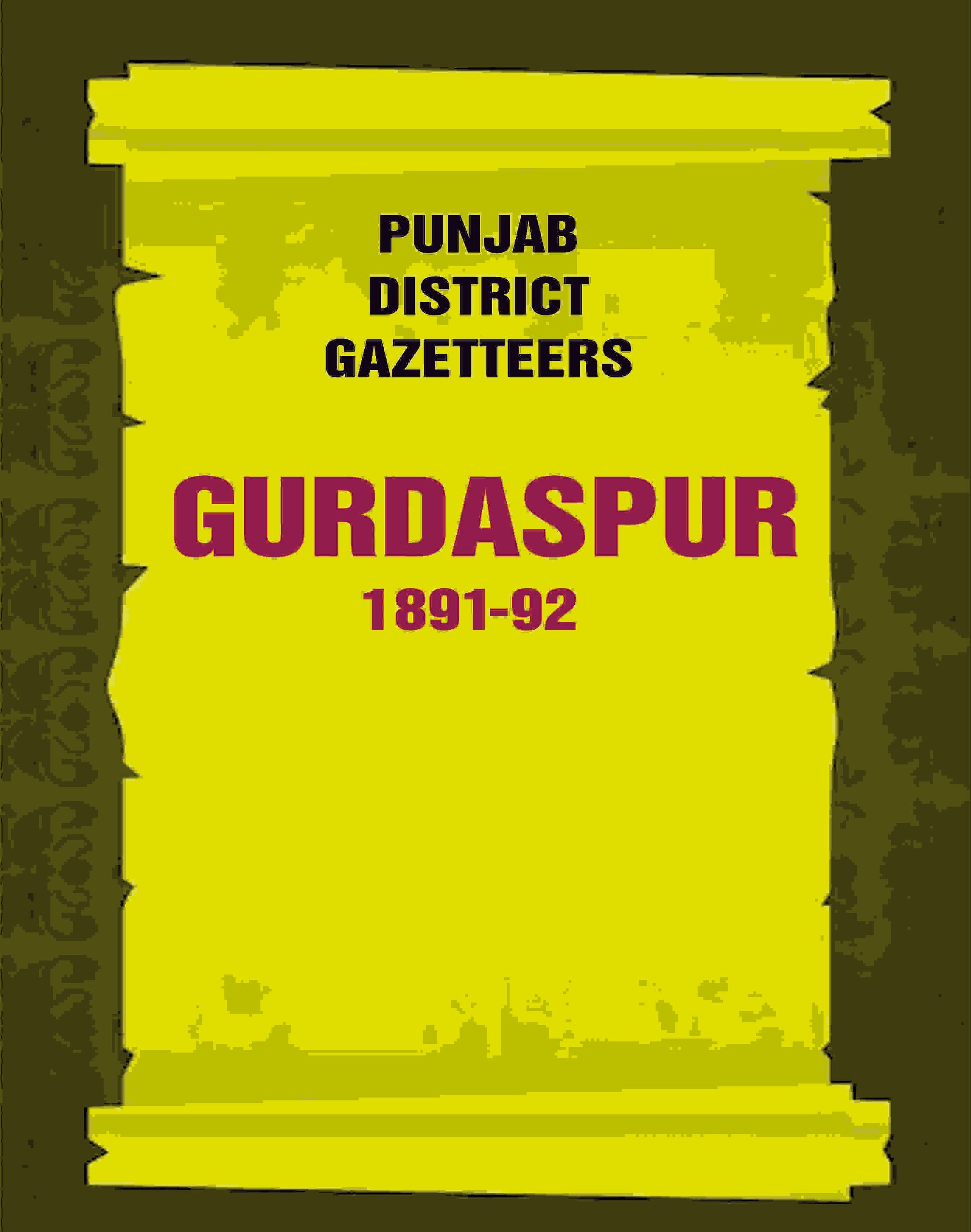 Punjab District Gazetteers: Gurdaspur 1891-92