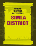 Punjab District Gazetteers: Simla District