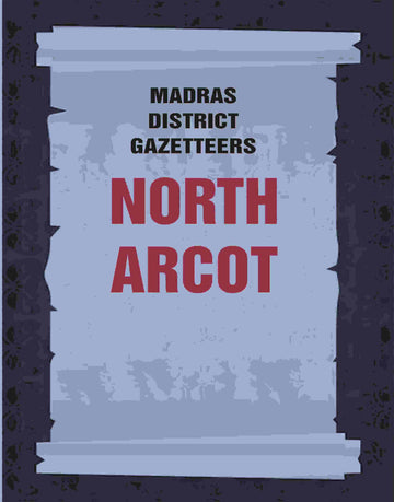 Madras District Gazetteers: North Arcot