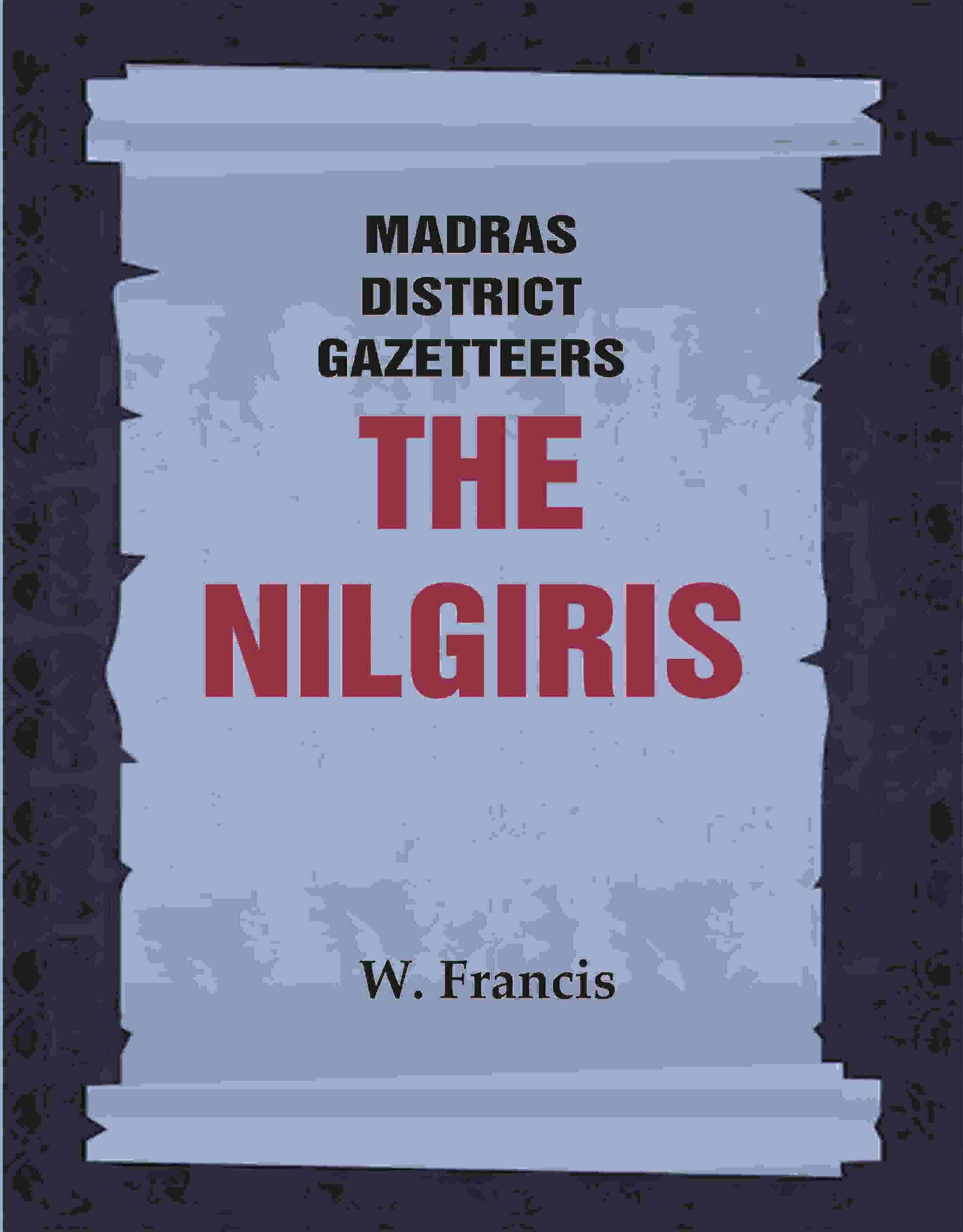 Madras District Gazetteers: The Nilgiris