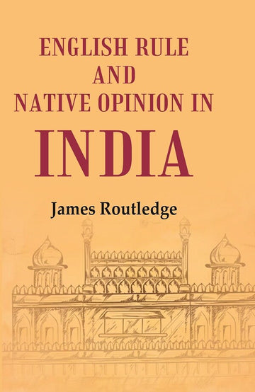 English Rule and Native Opinion in India