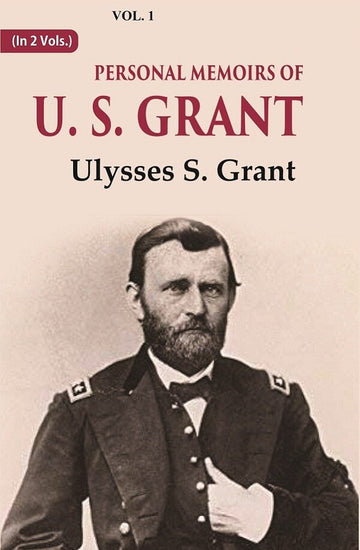 Personal Memoirs of U. S. Grant