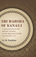 Sri Harsha of Kanauj A Monograph on the History of India in the First Half of the 7th Century A.D.