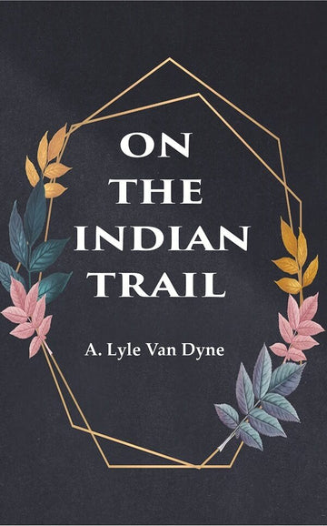 On the Indian Trail